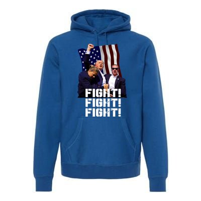 Trump Fight Fight Fight Gift Premium Hoodie