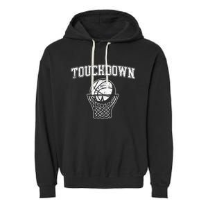 Touchdown Funny Football Basketball Sports Garment-Dyed Fleece Hoodie