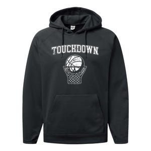 Touchdown Funny Football Basketball Sports Performance Fleece Hoodie