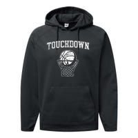 Touchdown Funny Football Basketball Sports Performance Fleece Hoodie