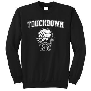 Touchdown Funny Football Basketball Sports Sweatshirt