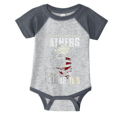 The Founding Fathers Were Felons Too Infant Baby Jersey Bodysuit