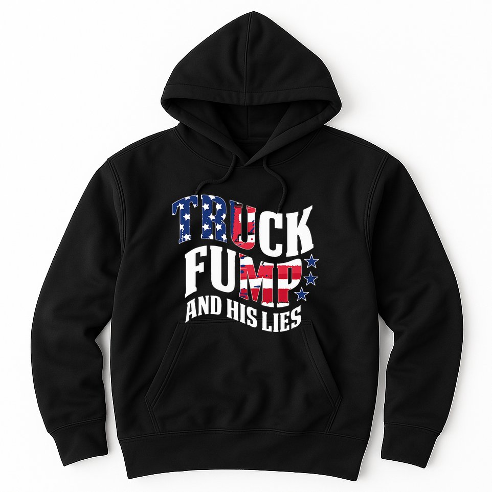 Truck Fump Funny Patriotic Trump Hoodie