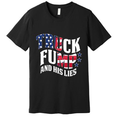 Truck Fump Funny Patriotic Trump Premium T-Shirt