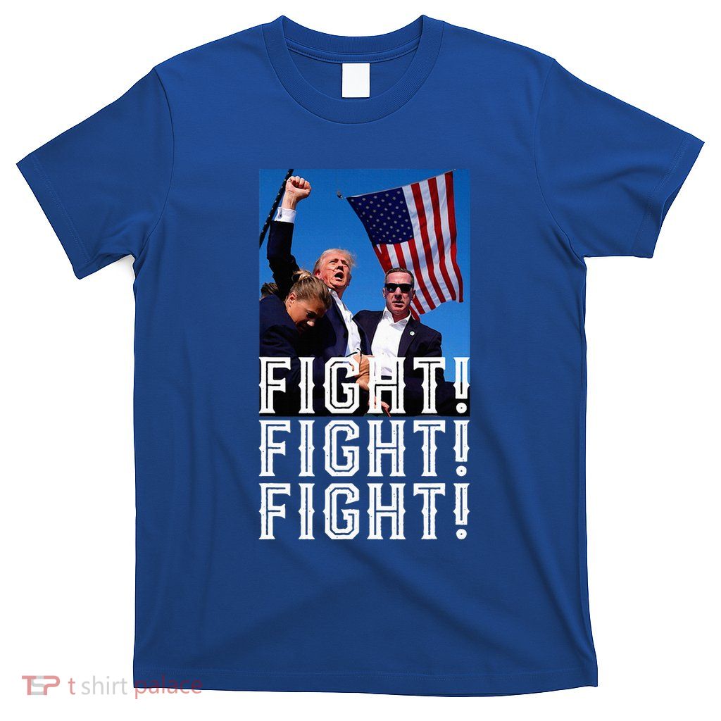 Trump Fight Fight Fight T-Shirt