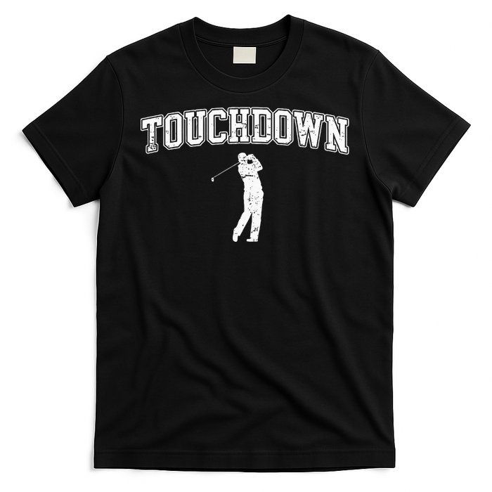 Touchdown Funny Football Golf Sports T-Shirt