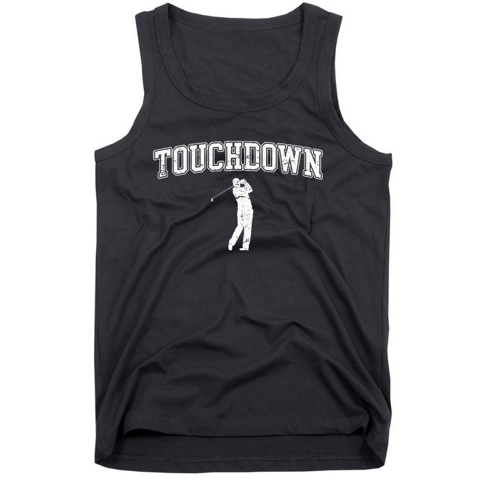 Touchdown Funny Football Golf Sports Tank Top