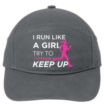 T For Female Runners I Run Like A Girl Try To Keep Up 7-Panel Snapback Hat
