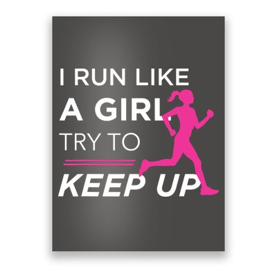 T For Female Runners I Run Like A Girl Try To Keep Up Poster