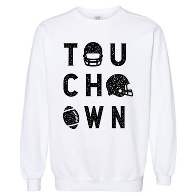 Touchdown Funny Football Mom Cheer Football Player Garment-Dyed Sweatshirt