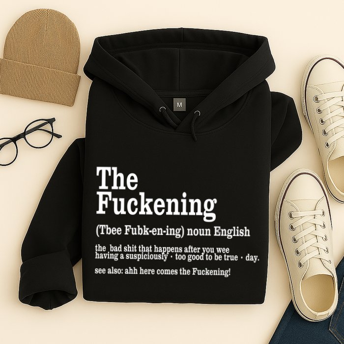 The Fuckening Funny Definition Meaning Offensive Joke Hoodie