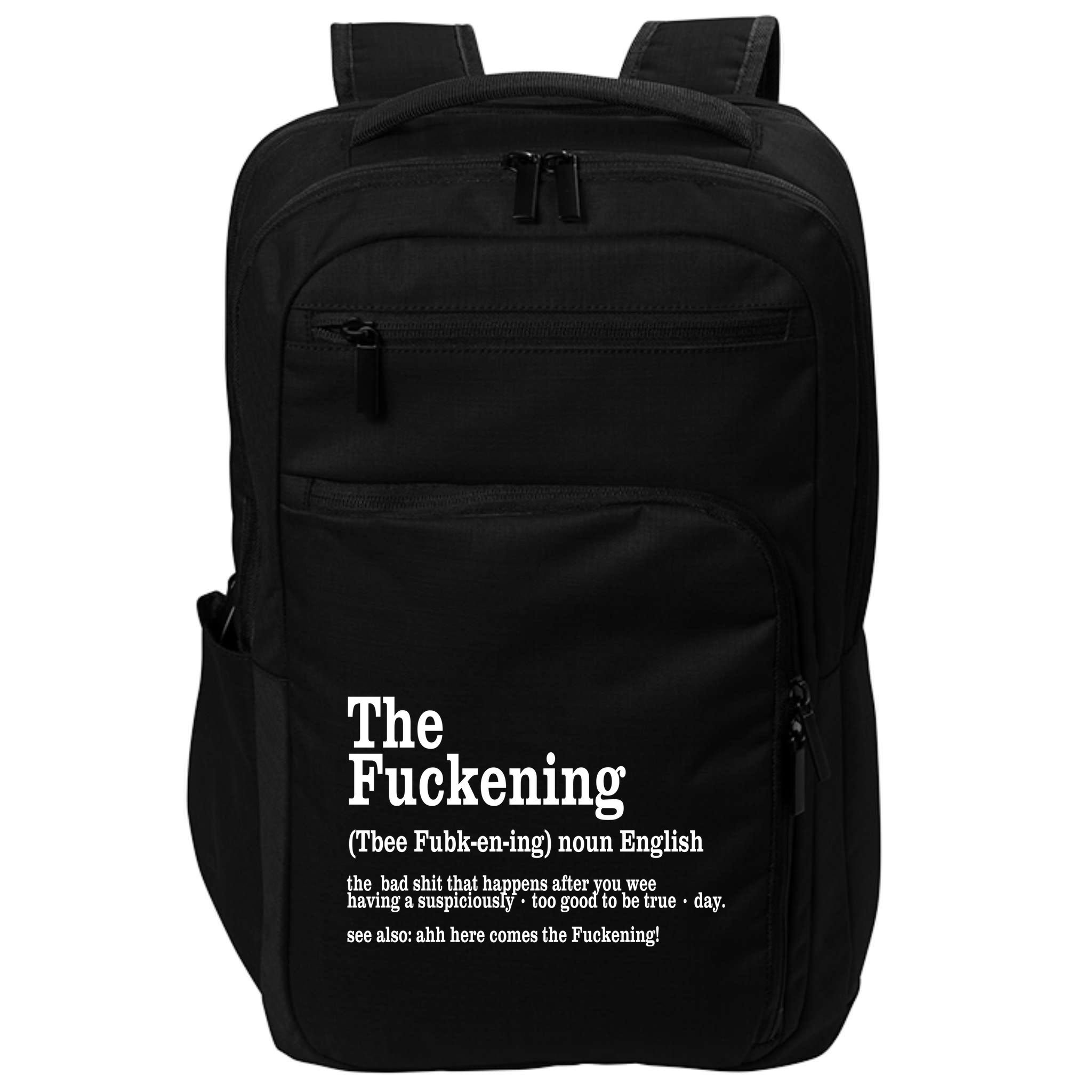 The Fuckening Funny Definition Meaning Offensive Joke Impact Tech Backpack
