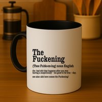 The Fuckening Funny Definition Meaning Offensive Joke Mug