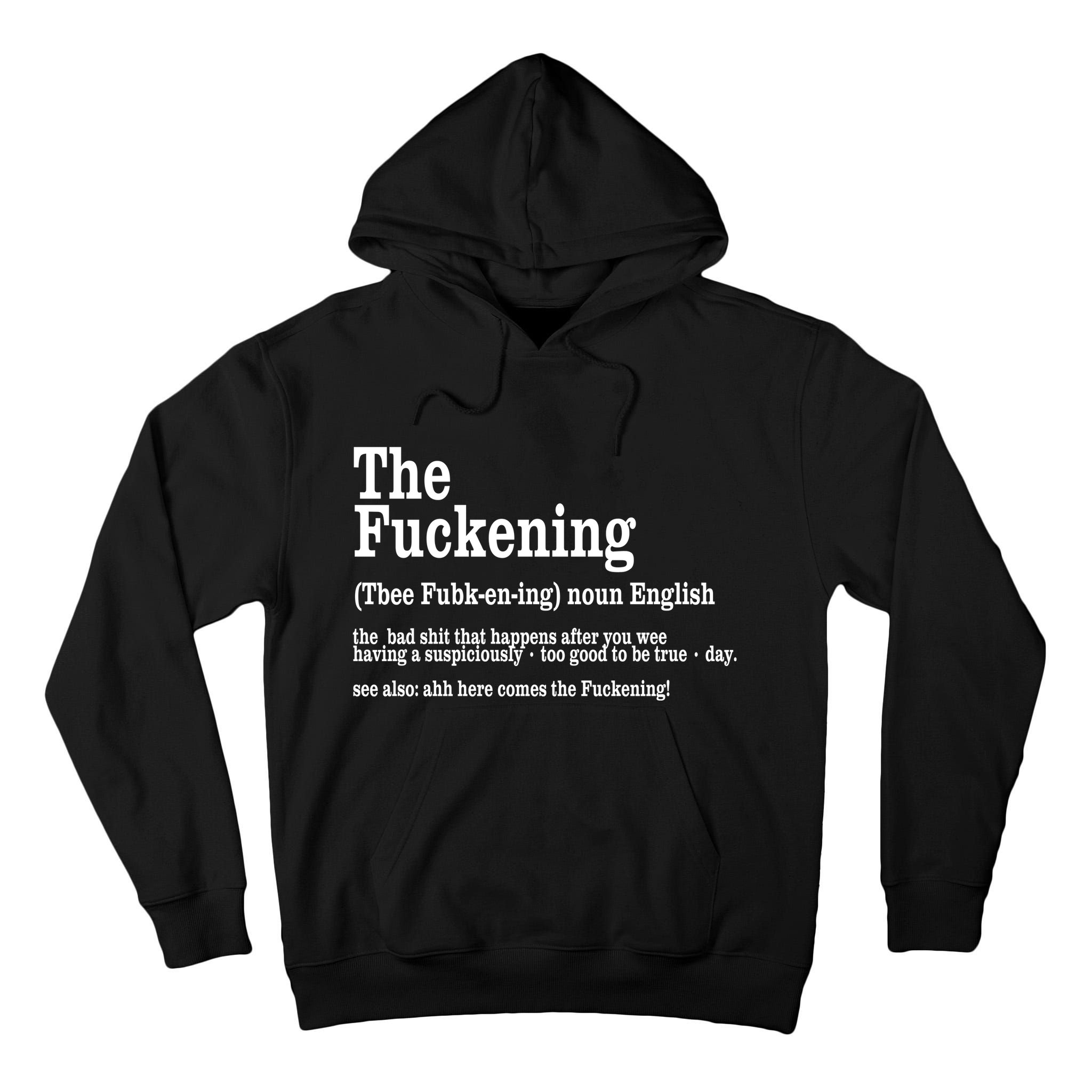 The Fuckening Funny Definition Meaning Offensive Joke Tall Hoodie