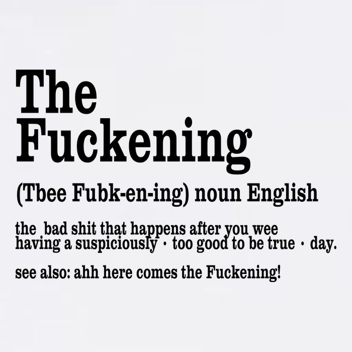 The Fuckening Funny Definition Meaning Offensive Joke Garment-Dyed Sweatshirt