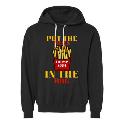 Trump Fast Food Put The Fries In The Bag 2024 Garment-Dyed Fleece Hoodie