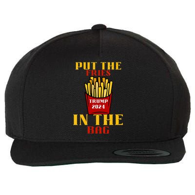 Trump Fast Food Put The Fries In The Bag 2024 Wool Snapback Cap