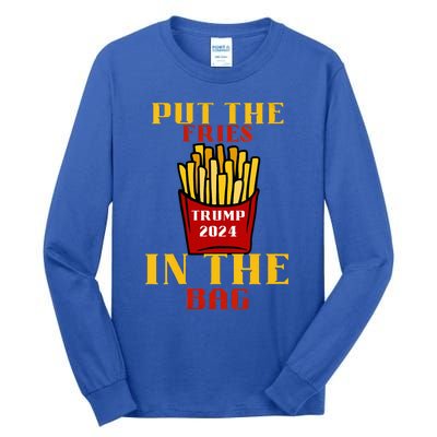 Trump Fast Food Put The Fries In The Bag 2024 Tall Long Sleeve T-Shirt