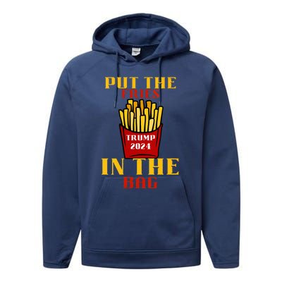 Trump Fast Food Put The Fries In The Bag 2024 Performance Fleece Hoodie