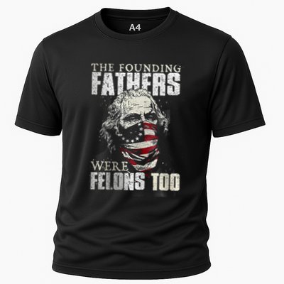 The Founding Fathers Were Felons Too Performance Shirt