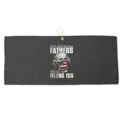 The Founding Fathers Were Felons Too Large Microfiber Waffle Golf Towel