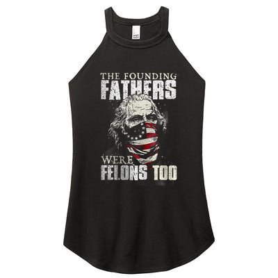 The Founding Fathers Were Felons Too Women's Perfect Tri Rocker Tank