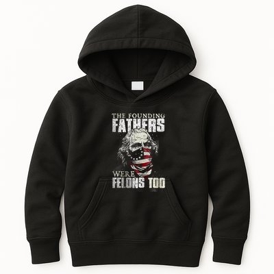 The Founding Fathers Were Felons Too Kids Hoodie