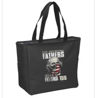 The Founding Fathers Were Felons Too Zip Tote Bag