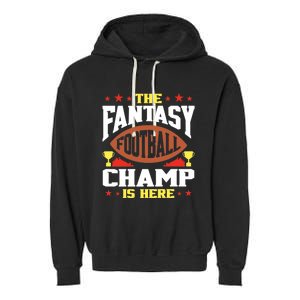 The Fantasy Football Champ Is Here Champion Draft League Premium Garment-Dyed Fleece Hoodie