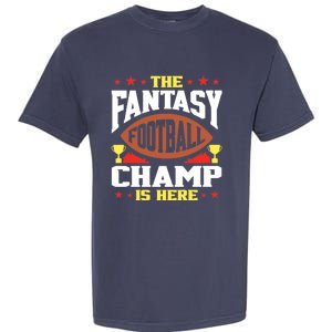 The Fantasy Football Champ Is Here Champion Draft League Premium Garment-Dyed Heavyweight T-Shirt