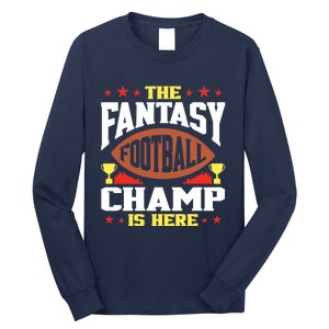 The Fantasy Football Champ Is Here Champion Draft League Premium Long Sleeve Shirt