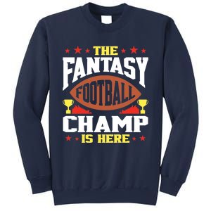 The Fantasy Football Champ Is Here Champion Draft League Premium Sweatshirt