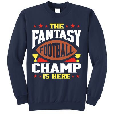 The Fantasy Football Champ Is Here Champion Draft League Premium Sweatshirt