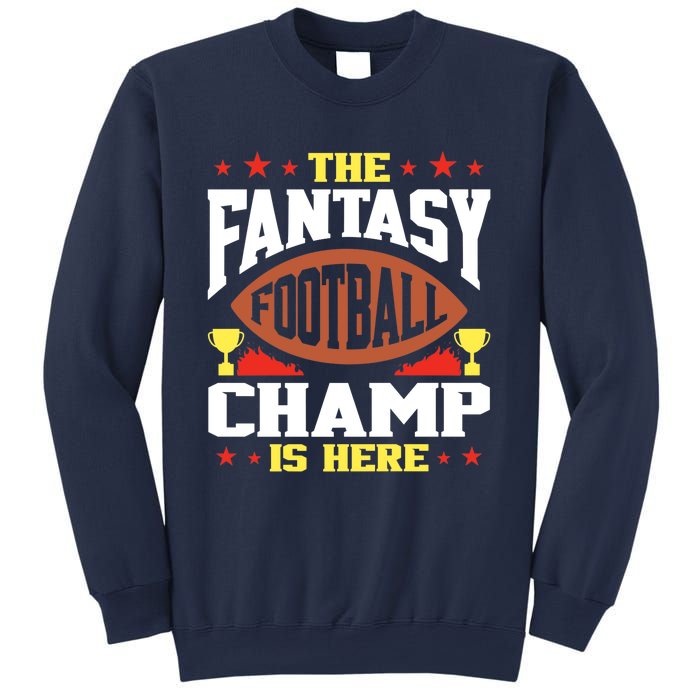 The Fantasy Football Champ Is Here Champion Draft League Premium Sweatshirt