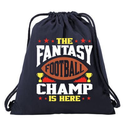 The Fantasy Football Champ Is Here Champion Draft League Premium Drawstring Bag