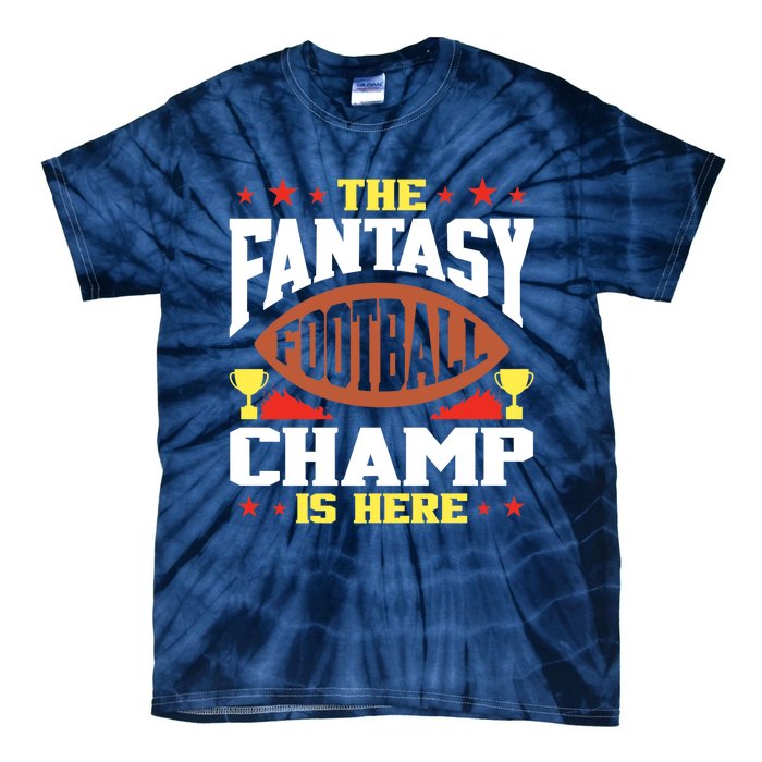 The Fantasy Football Champ Is Here Champion Draft League Premium Tie-Dye T-Shirt