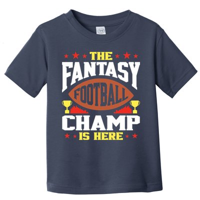 The Fantasy Football Champ Is Here Champion Draft League Premium Toddler T-Shirt