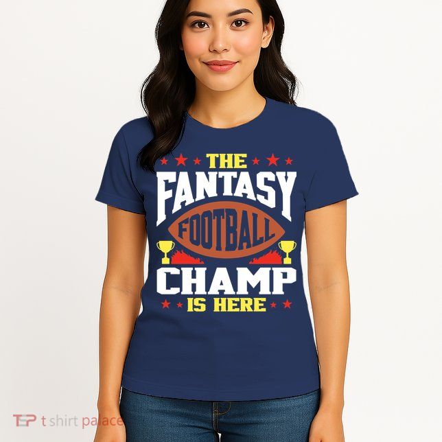 The Fantasy Football Champ Is Here Champion Draft League Premium Womens T-Shirt