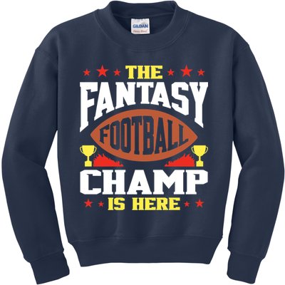 The Fantasy Football Champ Is Here Champion Draft League Premium Kids Sweatshirt