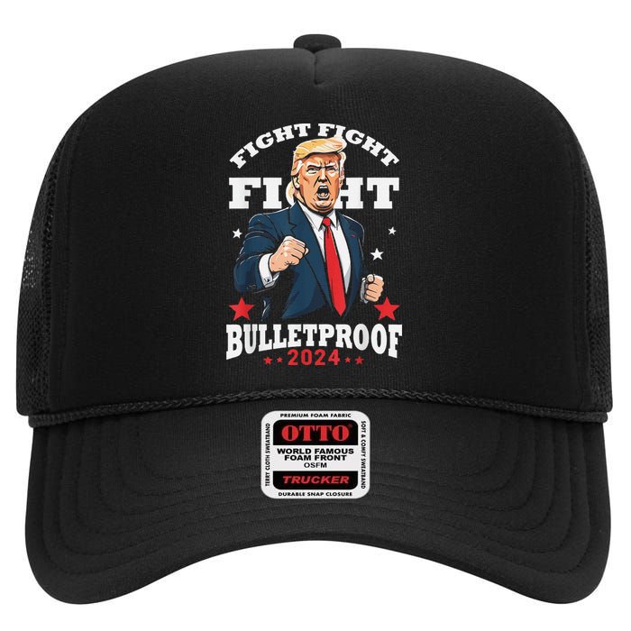 Trump Fight Fight Fight Bullet Proof 2024 Election High Crown Mesh Back Trucker Hat