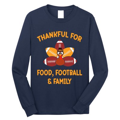 Thankful For Food Football Family Thanksgiving Turkey Long Sleeve Shirt