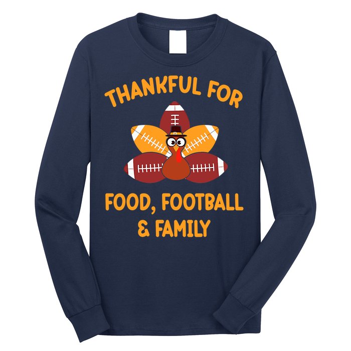 Thankful For Food Football Family Thanksgiving Turkey Long Sleeve Shirt