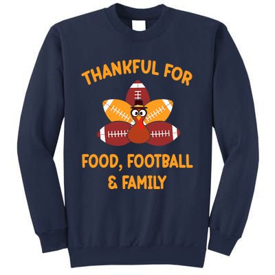 Thankful For Food Football Family Thanksgiving Turkey Sweatshirt