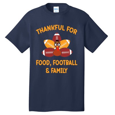 Thankful For Food Football Family Thanksgiving Turkey Tall T-Shirt