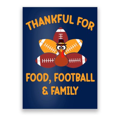 Thankful For Food Football Family Thanksgiving Turkey Poster