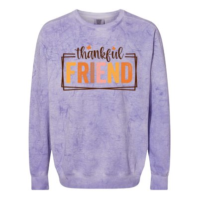 Thankful Friend Funny Fall Autumn Thanksgiving Funny Gift Colorblast Crewneck Sweatshirt