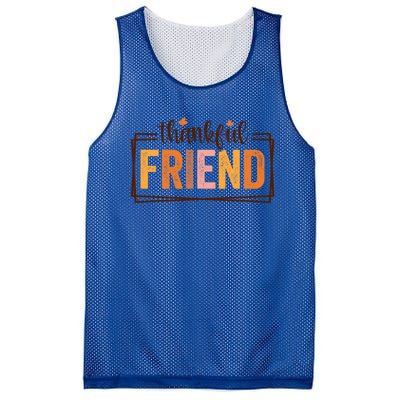 Thankful Friend Funny Fall Autumn Thanksgiving Funny Gift Mesh Reversible Basketball Jersey Tank