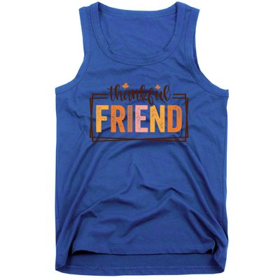 Thankful Friend Funny Fall Autumn Thanksgiving Funny Gift Tank Top