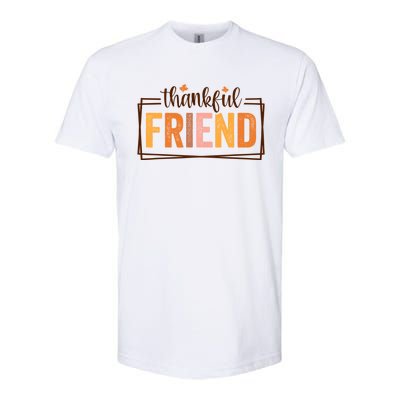 Thankful Friend Funny Fall Autumn Thanksgiving Funny Gift Softstyle CVC T-Shirt