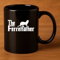 The Ferretfather Ferret Zoo Animal Lover 11oz C Handle Ceramic Mug